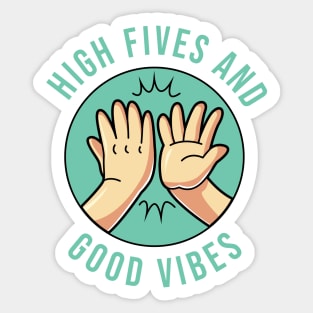 High Fives and Good Vibes Positive Energy Empowerment Sticker